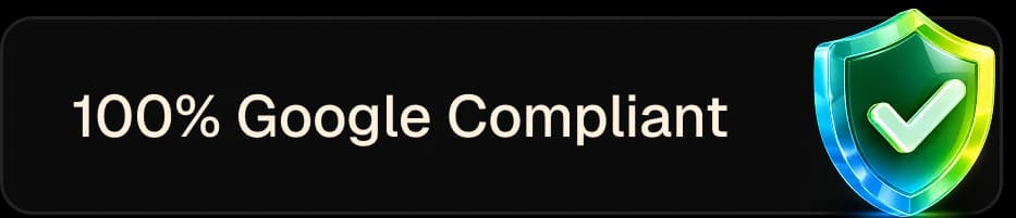 100% Google Compliant